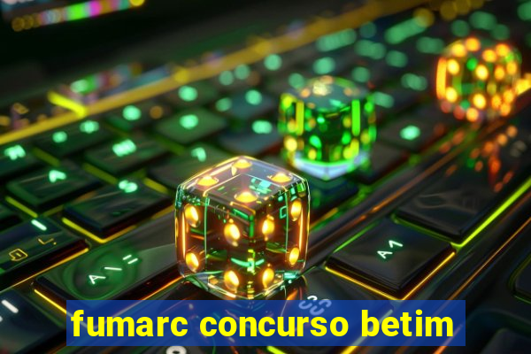 fumarc concurso betim